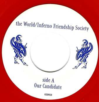 SP The World / Inferno Friendship Society: Our Candidate