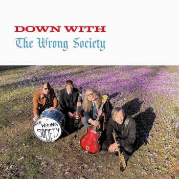 LP The Wrong Society: Down With
