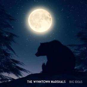 LP The Wynntown Marshals: Big Ideas NUM | LTD