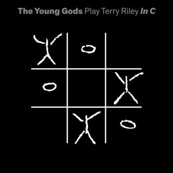 2LP/CD The Young Gods: The Young Gods Play Terry Riley In C