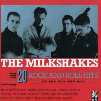CD Thee Milkshakes: 20 Rock And Roll Hits Of The 50's And 60's