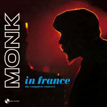 2LP Thelonious Monk: Monk In France - The Complete Concert