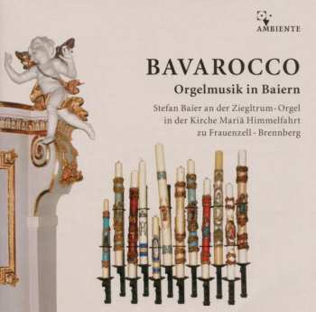 CD Theodor Grünberger: Bavarocco - Orgelmusik In Baiern