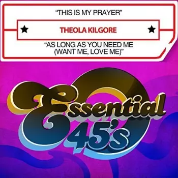 This Is My Prayer / As Long As You Need Me (Want Me, Love Me)