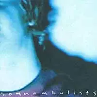 There Were Wires: Somnambulists