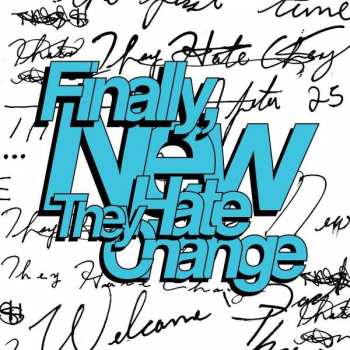 LP They Hate Change: Finally, New