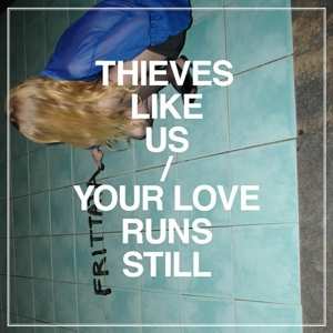 LP Thieves Like Us: Your Love Runs Still