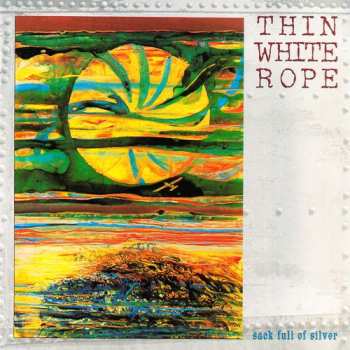 LP Thin White Rope: Sack Full Of Silver