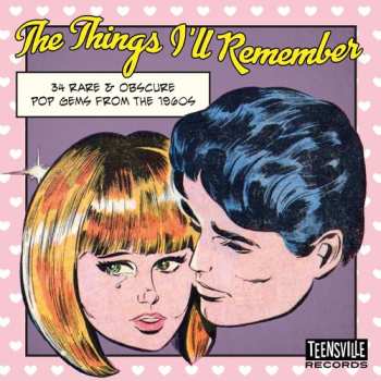 CD Various: The Things I'll Remember - 34 Rare & Obscure Pop Gems From The 1960s