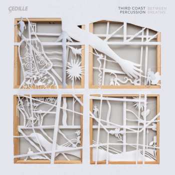 Album Third Coast Percussion: Between Breaths