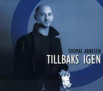 Thomas Arnesen: Tillbaks Igen