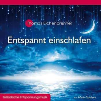 CD Thomas Eichenbrenner: Entspannt Einschlafen