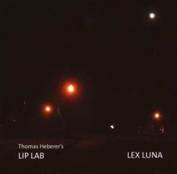 Album Thomas Heberer's Lip Lab: Lex Luna