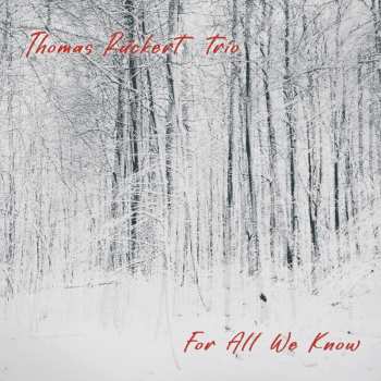 CD Thomas Rückert Trio: For All We Know
