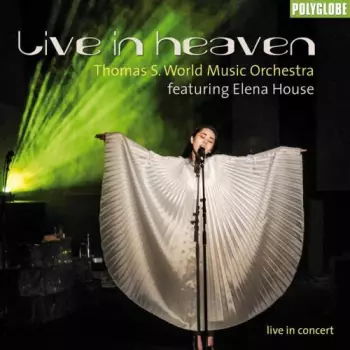 Thomas S. World Music Orchestra: Live In Heaven