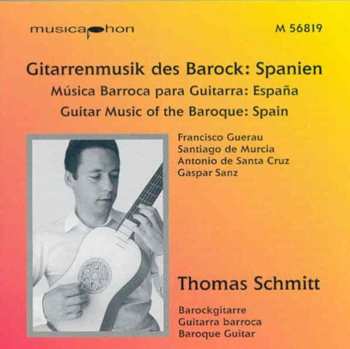 Album Thomas Schmitt: Gitarrenmusik Des Barock: Spanien
