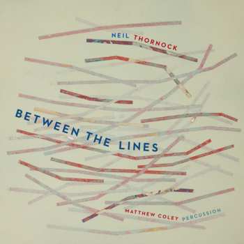 Album Thornock / Coley / Kizilarmut / Morris / Thornock: Between The Lines