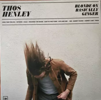 Thos Henley: Blonde On Basically Ginger