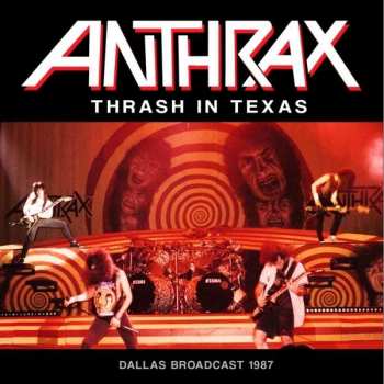 CD Anthrax: Thrash In Texas