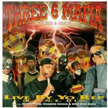 CD Three 6 Mafia: Live By Yo Rep (B.O.N.E. Dis)