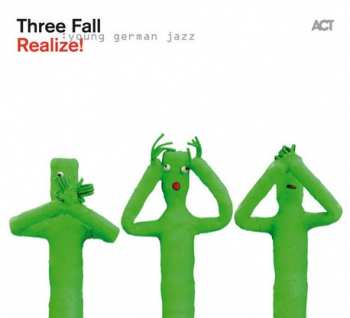 Album Three Fall: Realize!