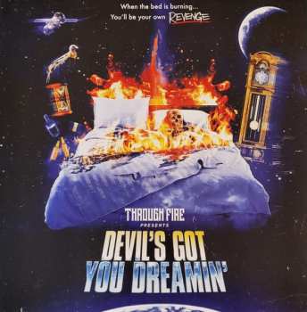 LP Through Fire: Devil's Got You Dreamin
