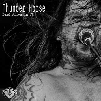 Album Thunder Horse: Dead Alive In Tx