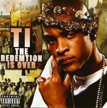 CD T.I.: The Redemption Is Over