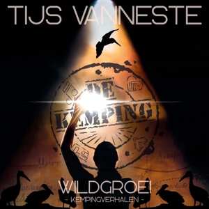 CD Tijs Vanneste: Wildgroei (Kempingverhalen) DIGI
