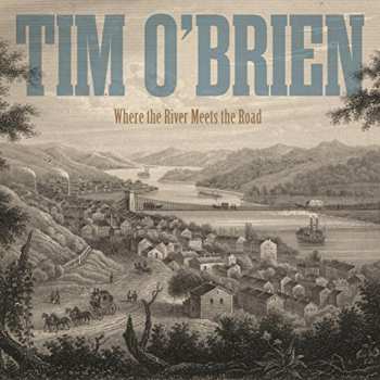 CD Tim O'Brien: Where The River Meets The Road