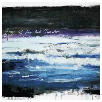 Songs of Loss & Separation