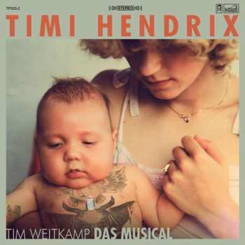 Album Timi Hendrix: Tim Weitkamp Das Musical