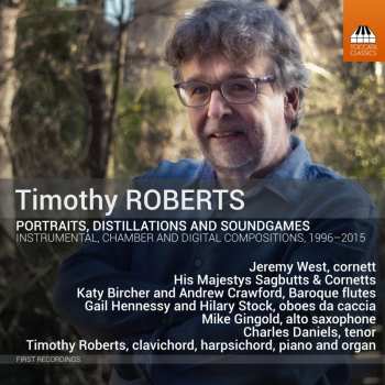 Album His Majestys Sagbutts And Cornetts: Portraits, Distillations And Soundgames (Instrumental, Chamber And Digital Compositions, 1996-2015)
