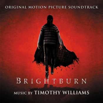 LP Timothy Williams: Brightburn (Original Motion Picture Soundtrack) LTD | NUM | CLR