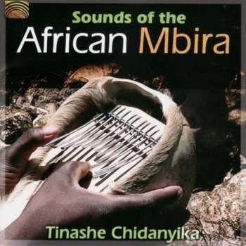 Album Tinashe Chidanyika: Sounds Of The African Mbira