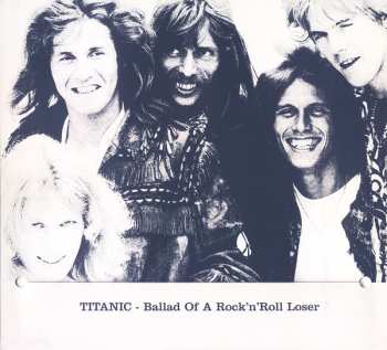 CD Titanic: Ballad Of A Rock'n'Roll Loser