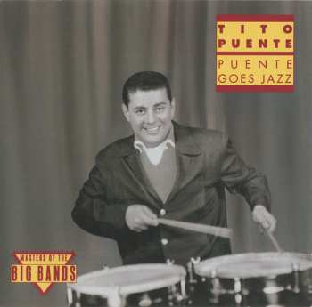 CD Tito Puente And His Orchestra: Puente Goes Jazz