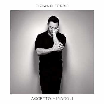 CD Tiziano Ferro: Accetto Miracoli