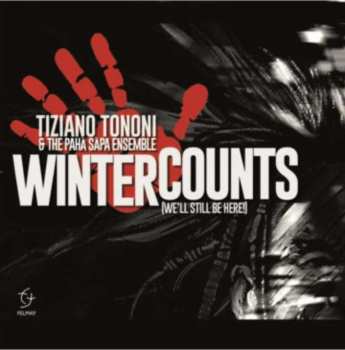 2CD Tiziano Tononi: Winter Counts (We'll Still Be Here!)