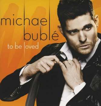 LP Michael Bublé: To Be Loved