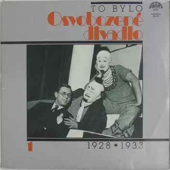 Voskovec + Werich: To Bylo Osvobozené Divadlo 1 (1928 ▪ 1933)