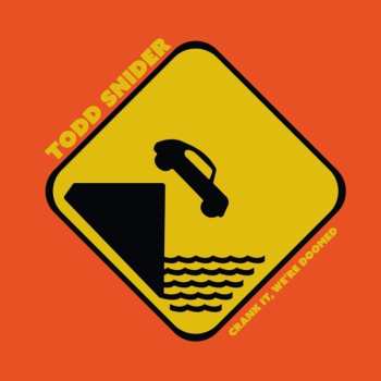 2LP Todd Snider: Crank It, We’re Doomed (translucent Orange Vinyl) (indie Exclusive Edition)