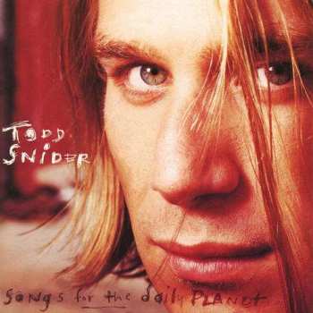 LP Todd Snider: Songs For The Daily Planet