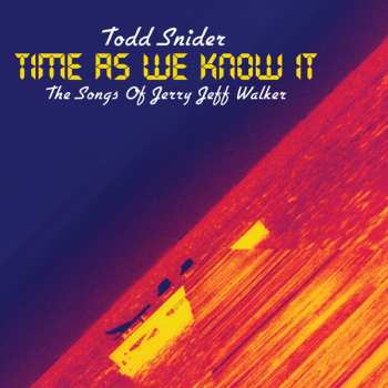 CD Todd Snider: Time As We Know It - The Songs Of Jerry Jeff Walker