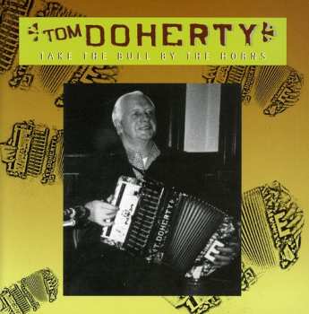 CD Tom Doherty: Take The Bull By TheHorns