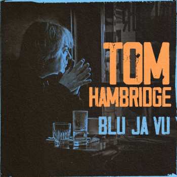 CD Tom Hambridge: Blue Ja Vu