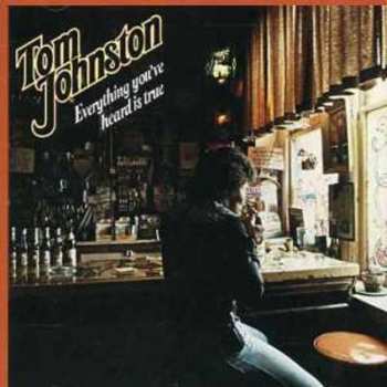 CD Tom Johnston: Everything You've Heard Is True LTD