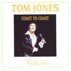 CD Tom Jones: Coast To Coast Classics Ii