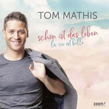 CD Tom Mathis: Schön Ist Das Leben