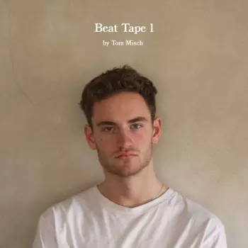 Tom Misch: Beat Tape 1